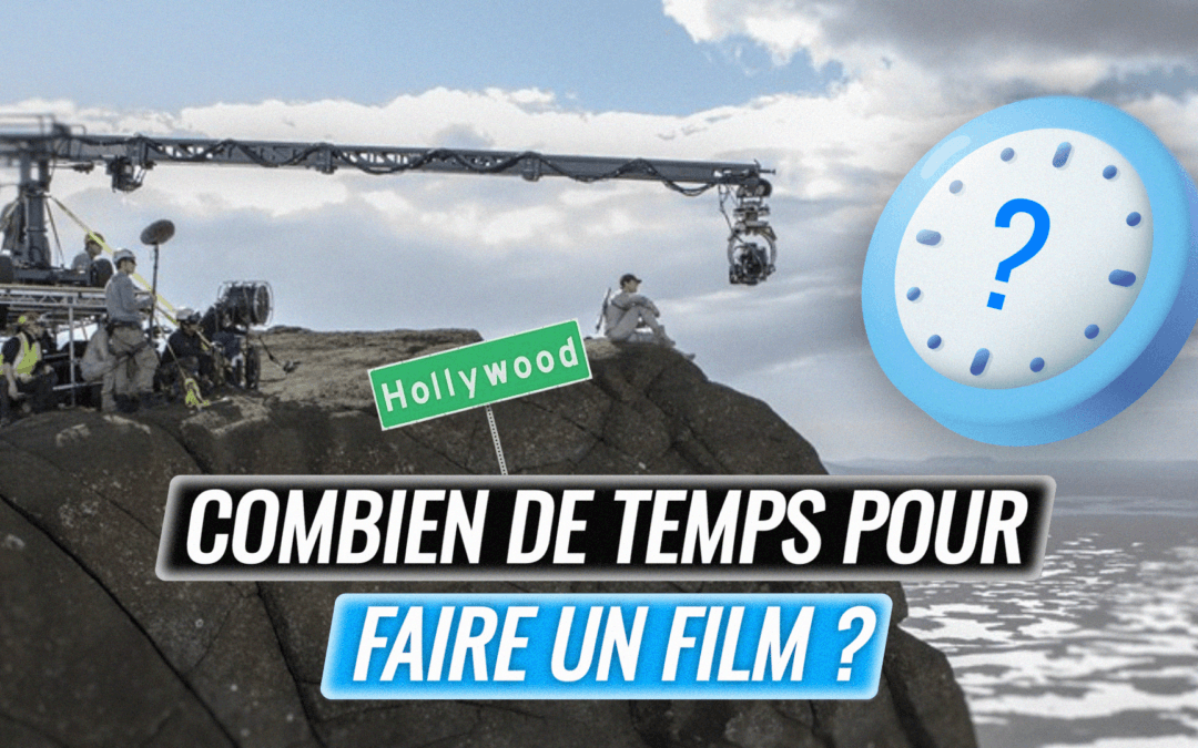 Combien de temps pour faire un film digne d&rsquo;Hollywood ?