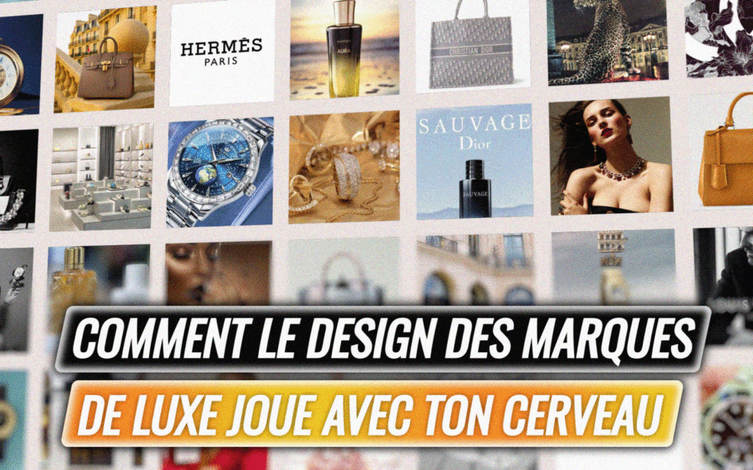 Comment le design des marques de luxe joue avec ton cerveau