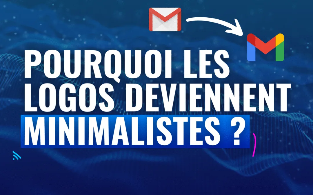 Pourquoi les logos deviennent de plus en plus minimalistes ?