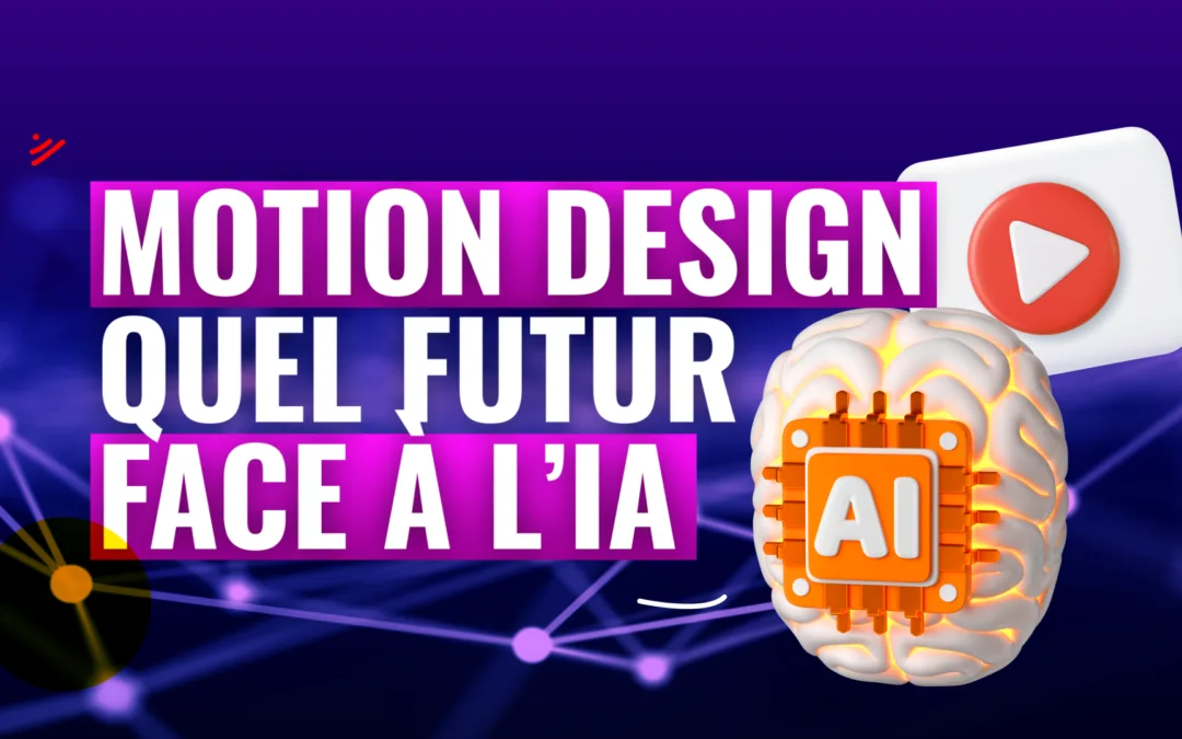 Quel futur pour le motion design face à l’IA ?
